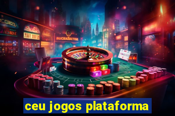 ceu jogos plataforma